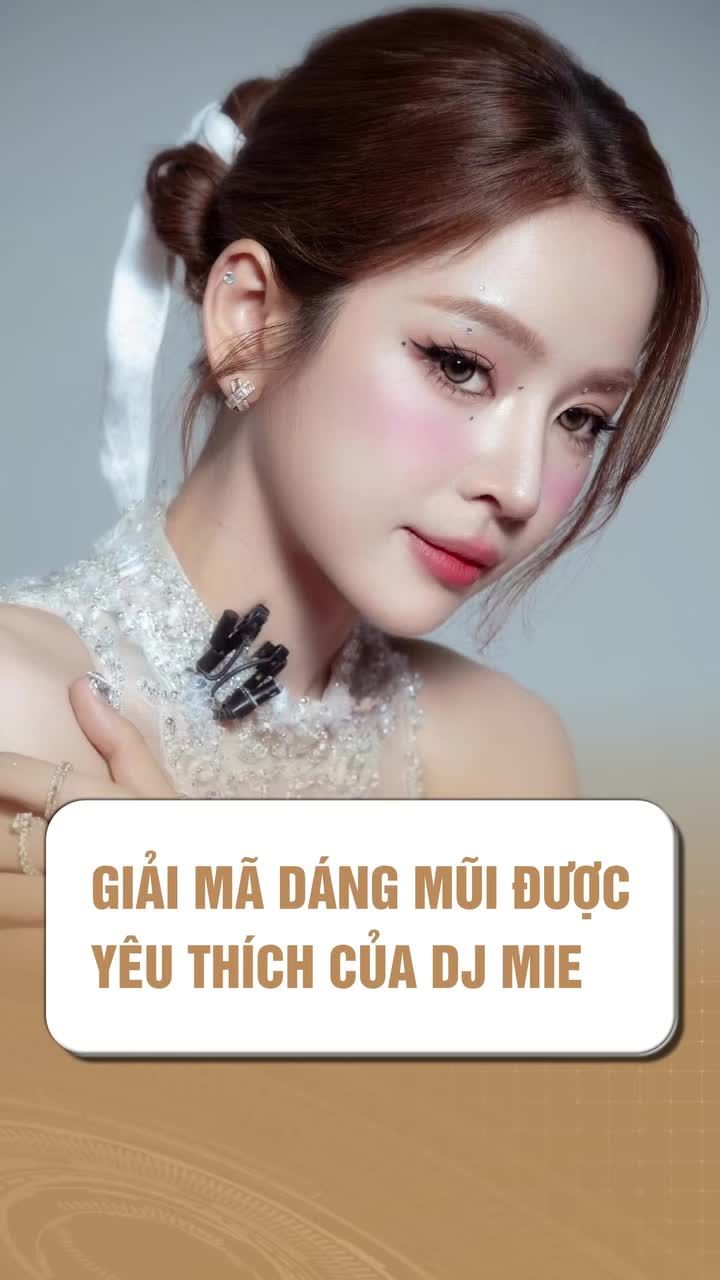 Giải mã dáng mũi được yêu thích của DJ Mie