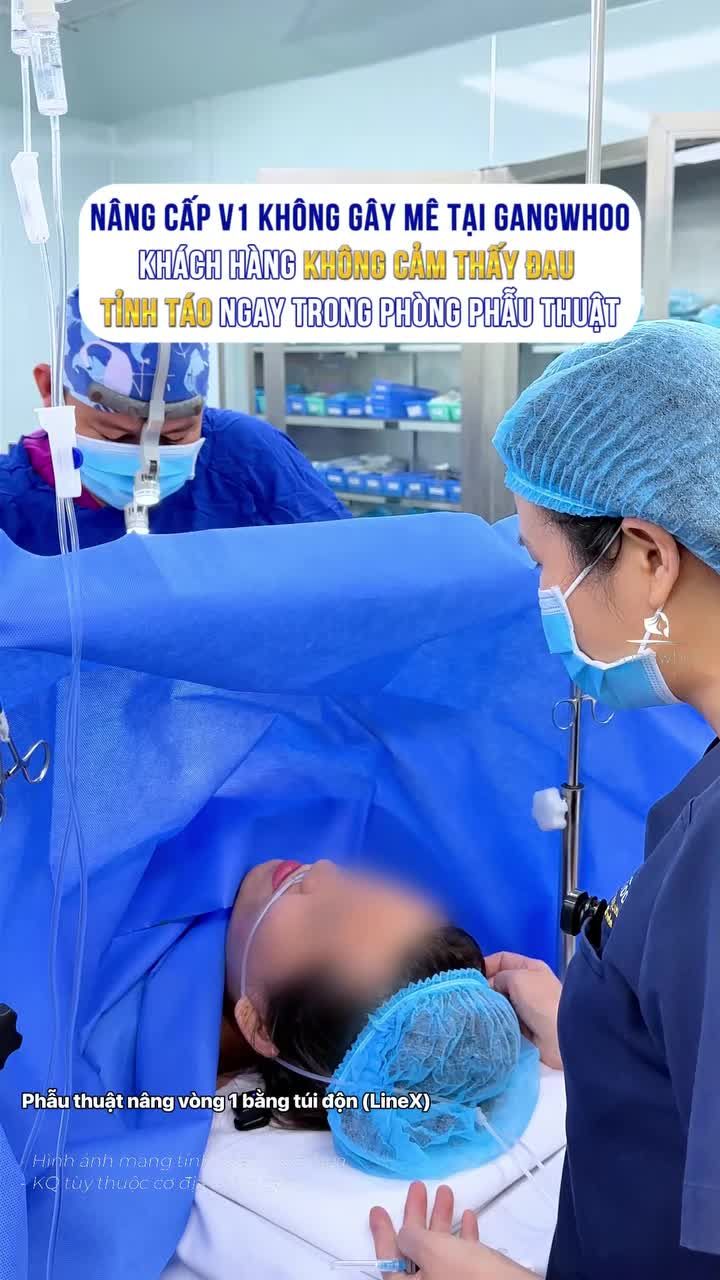 Nâng vòng 1 không gây mê tại BVTM Gangwhoo, khách hàng nâng vòng 1 không cảm thấy đau, tỉnh táo ngay trong phòng phẫu thuật