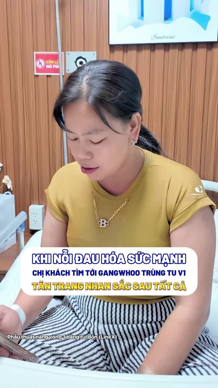 Chị khách chọn tìm tới Gangwhoo trùng tu vòng 1 tân trang nhan sắc sau tất cả