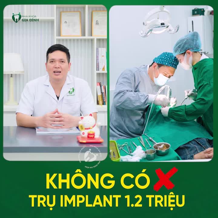 KHÔNG CÓ TRỤ IMPLANT GIÁ 1-2 TRIỆU TẠI NHA KHOA GIA ĐÌNH!