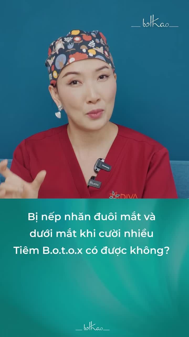 KHI CƯỜI CÓ NHIỀU NẾP NHĂN VÙNG ĐUÔI MẮT VÀ VÙNG MẮT DƯỚI - TIÊM BOTOX CÓ ĐƯỢC KHÔNG?