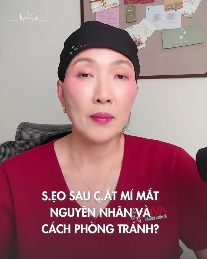 SẸO SAU KHI CẮT MÍ MẮT - NGUYÊN NHÂN VÀ CÁCH PHÒNG TRÁNH?