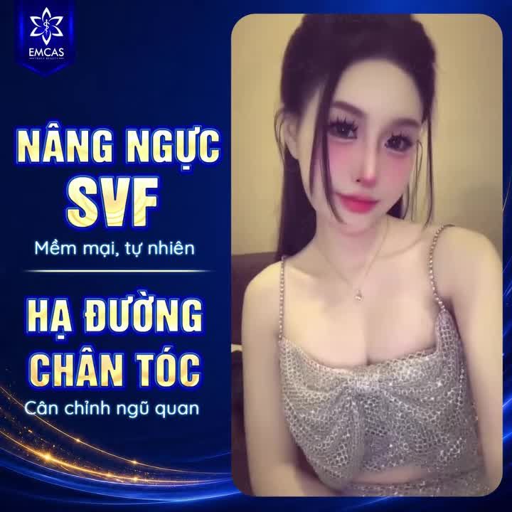 Combo đẹp hoàn hảo: HẠ ĐƯỜNG CHÂN TÓC - NÂNG NGỰC SVF