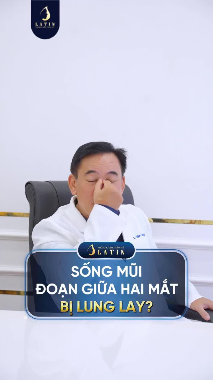 SỐNG MŨI ĐOẠN GIỮA HAI MẮT BỊ LUNG LAY