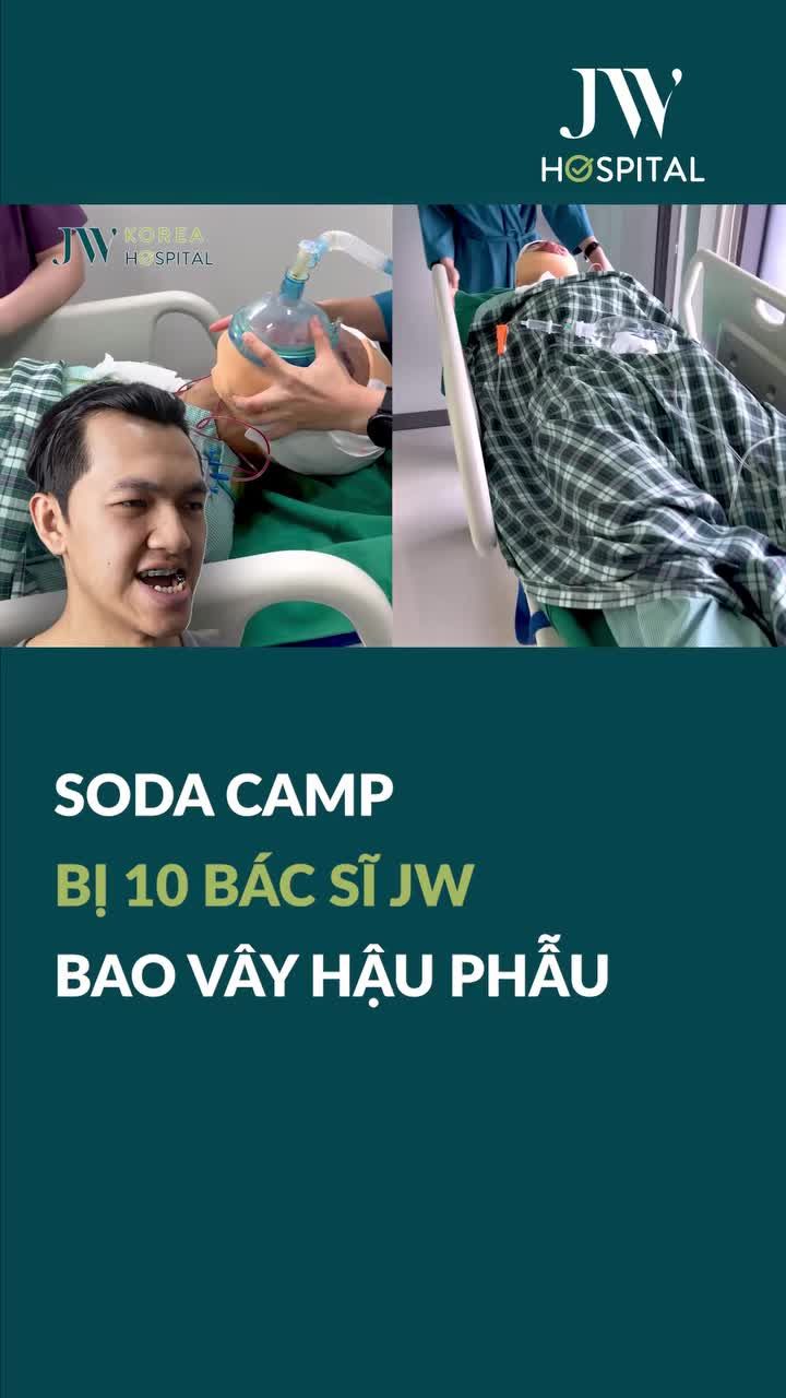 SODA CAMP BỊ 10 BÁC SĨ JW BAO VÂY SAU 24 GIỜ PHẪU THUẬT DỜI HÀM XÓA MÓM