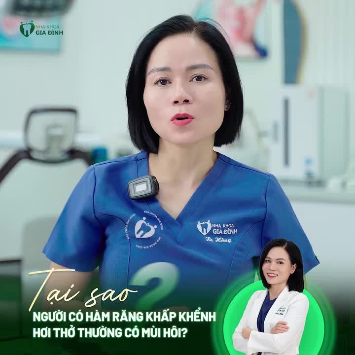 TẠI SAO NGƯỜI CÓ HÀM RĂNG KHẤP KHỂNH HƠI THỞ THƯỜNG CÓ MÙI KHÓ CHỊU?