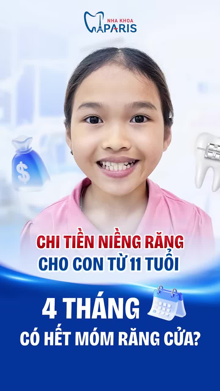CHI TIỀN NIỀNG RĂNG CHO CON TỪ 11 TUỔI – BÀI TOÁN ĐẦU TƯ TỐI ƯU CỦA BA MẸ SÁNG SUỐT!