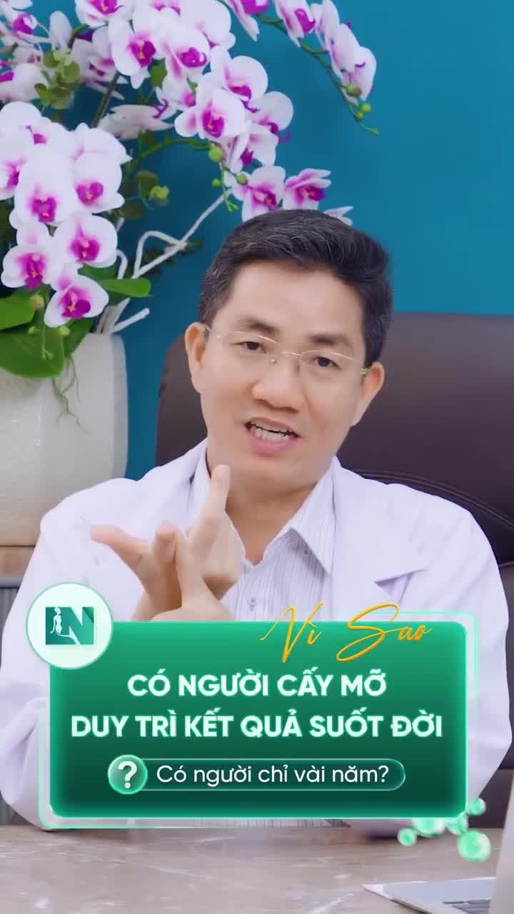 Vì sao có người cấy mỡ duy trì kết quả suốt đời, có người chỉ vài năm