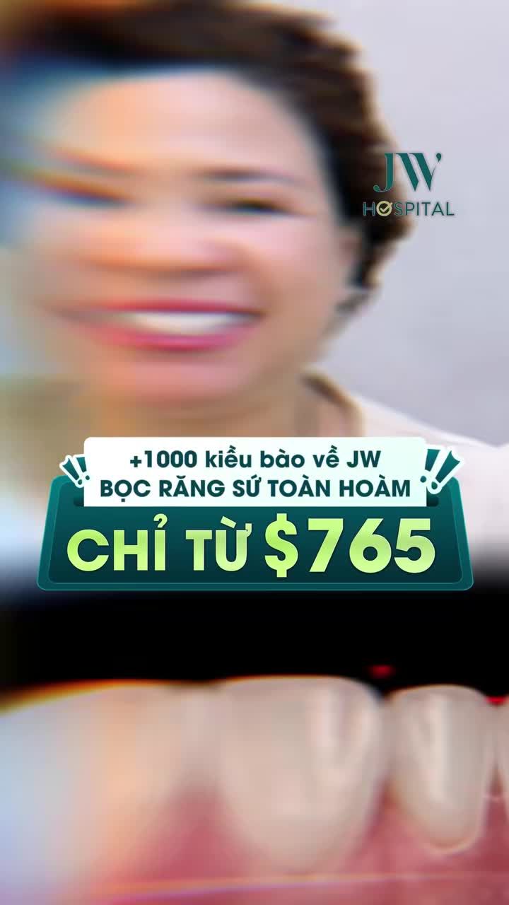 VIỆT KIỀU ĐỪNG LƯỚT QUA! BỌC RĂNG SỨ CƯỜI SANG TIẾT KIỆM  5 LẦN SO VỚI MỸ