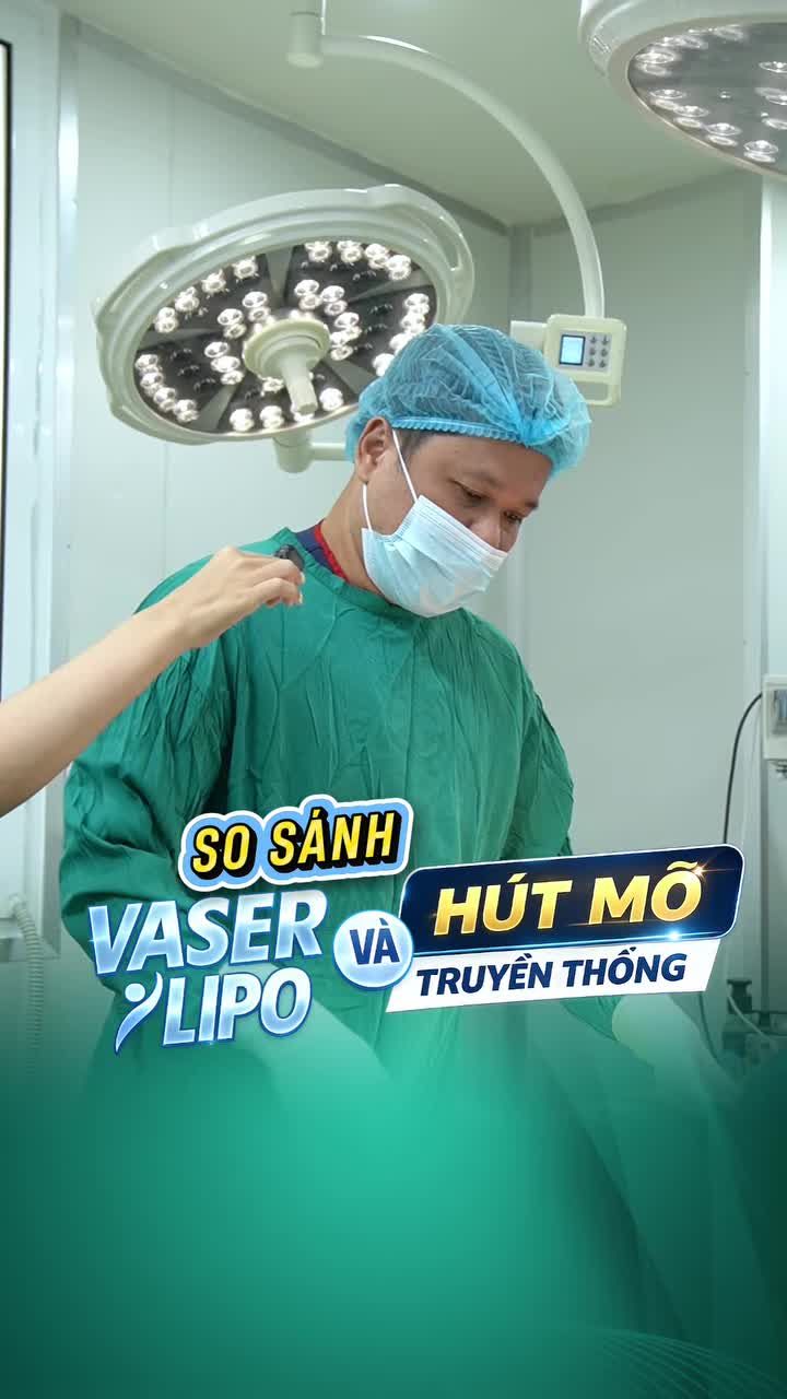 HÚT MỠ VASER LIPO CÓ GÌ KHÁC? Không phải cứ hút mỡ là giống nhau.