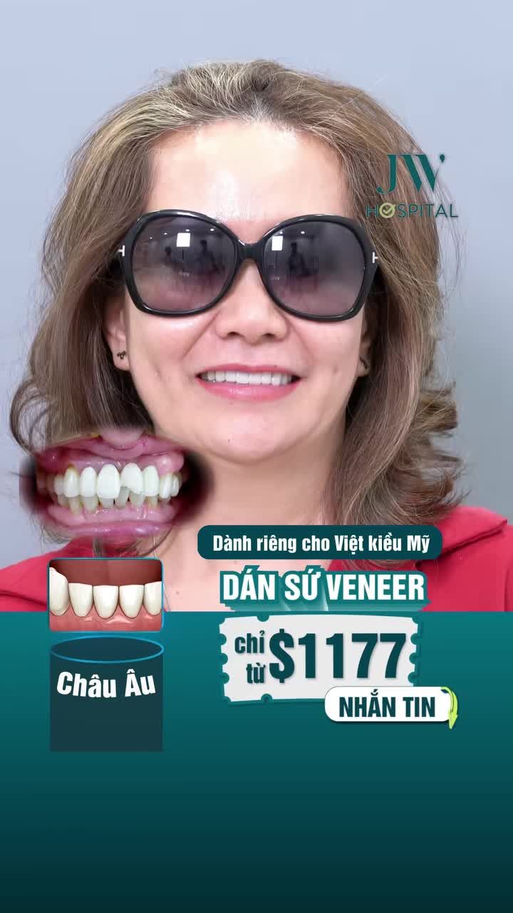 VIỆT KIỀU CHÚ Ý! ĐỪNG DÁN SỨ VENEER Ở MỸ NẾU CHƯA BIẾT CHI PHÍ TẠI JW TIẾT KIỆM GẤP 8 LẦN