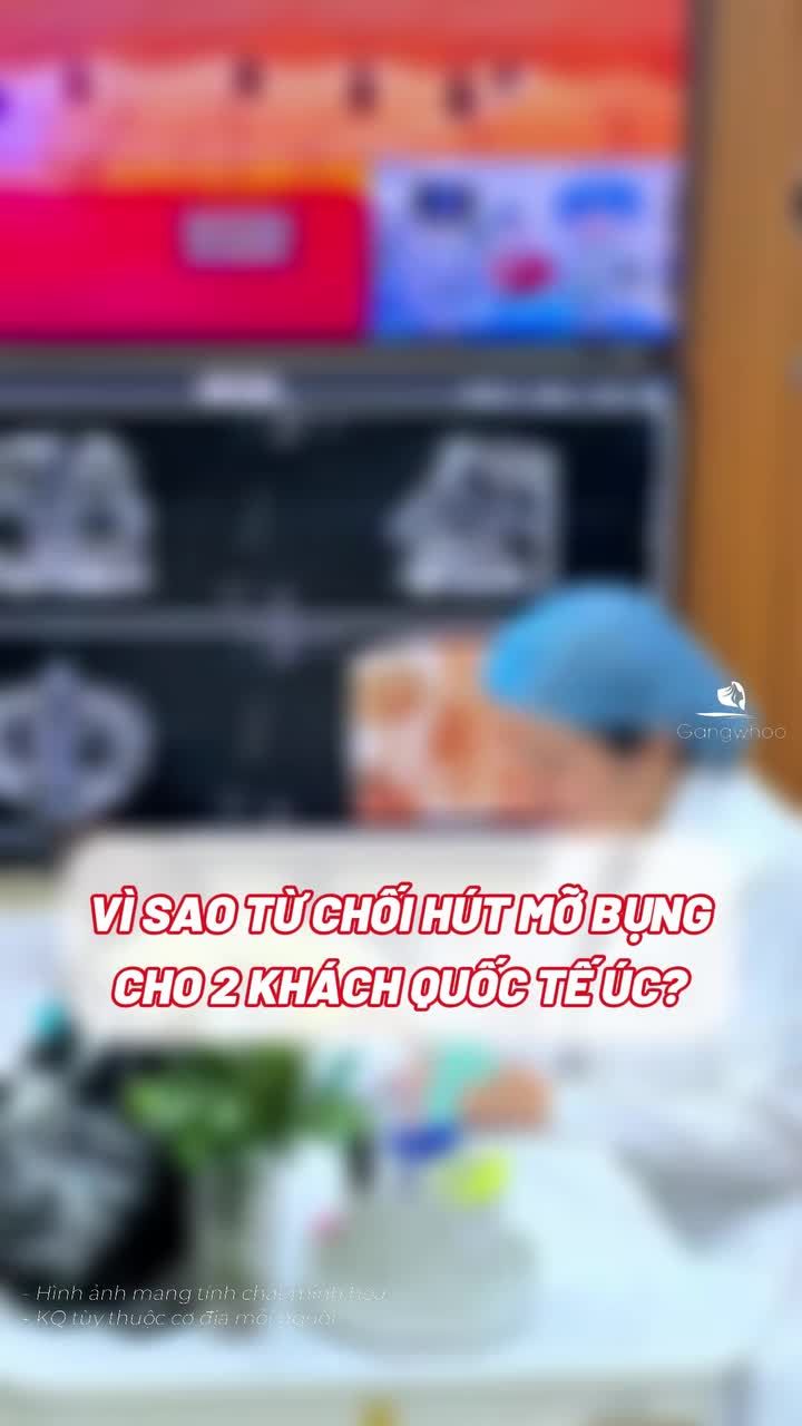 Gangwhoo từ chối ca hút mỡ bụng cho mẹ con người Úc - lý do vì sao?