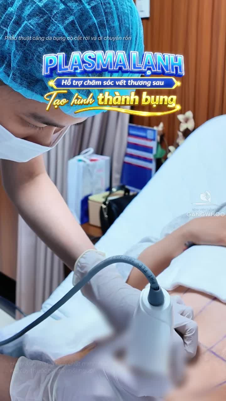 Tại sao sau căng da tạo hình thành bụng nên chăm sóc vết thương bằng Công nghệ Plasma lạnh hiện đại?