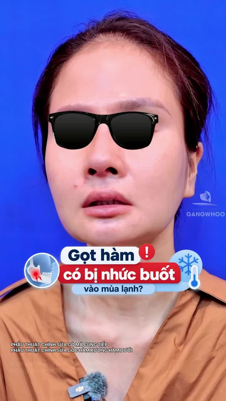 GỌT HÀM + HẠ GÒ MÁ VÀO MÙA ĐÔNG CÓ BỊ ĐAU NHỨC, BUỐT XƯƠNG?