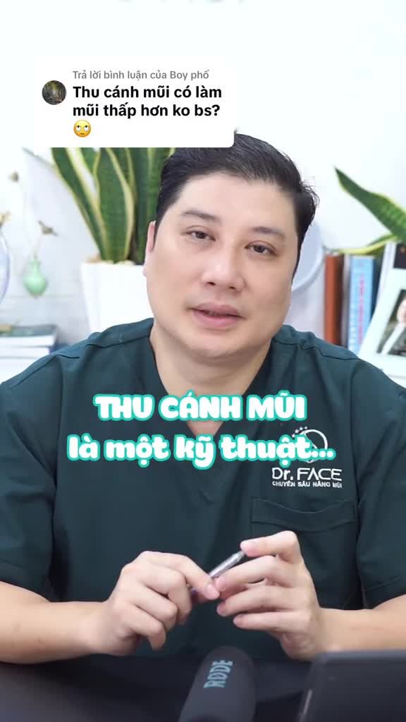 Để Bs phân tích cho nghe về chỉ định thu cánh mũi và sự ảnh hưởng lên các khu vực khác của mũi luôn nha