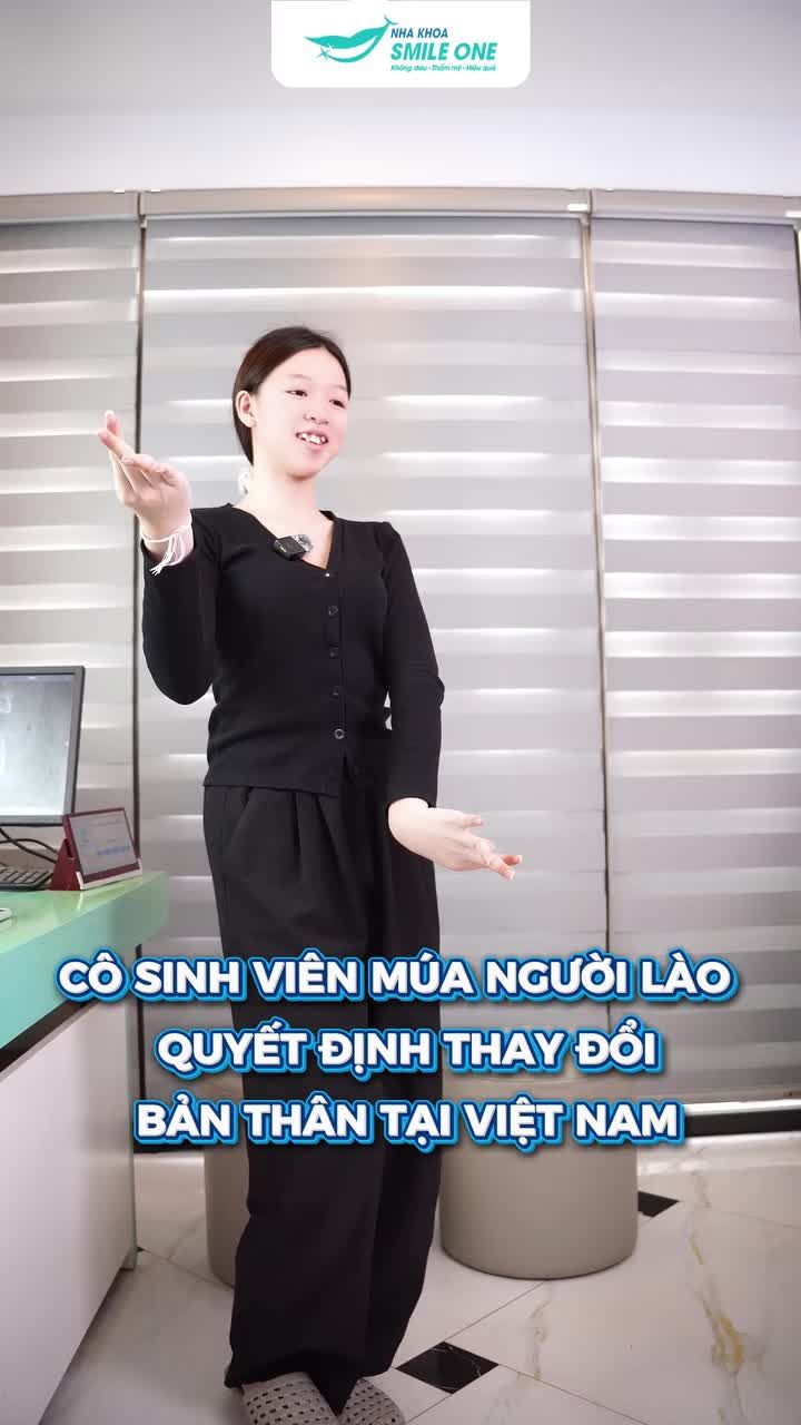 HÀNH TRÌNH NIỀNG RĂNG CỦA CÔ GÁI LÀO: BẮT ĐẦU TỪ MỘT QUYẾT ĐỊNH