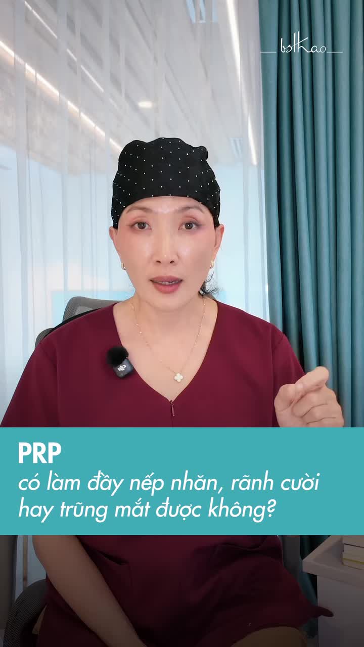 PRP có công dụng làm đầy nếp nhăn, rãnh cười hay trũng mắt được không?