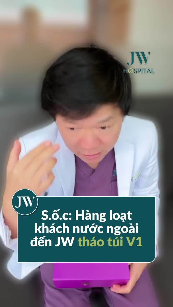 HÀNG LOẠT KHÁCH NƯỚC NGOÀI ĐỔ XÔ ĐẾN BỆNH VIỆN JW THÁO TÚI VÒNG 1 - BÁC SĨ TÚ DUNG HÉ LỘ SỰ THẬT GÂY SỐC
