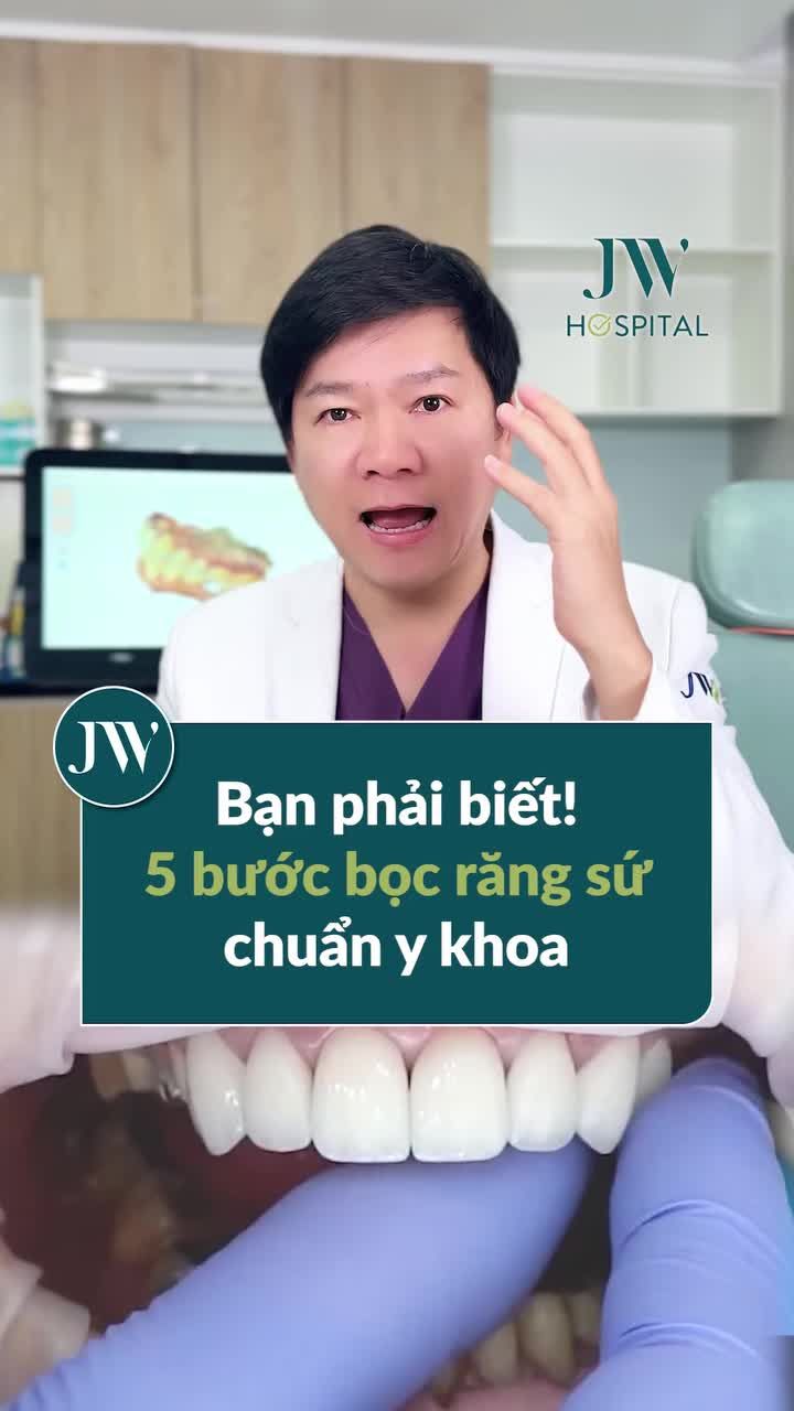 BÁC SĨ TÚ DUNG LẦN ĐẦU GIẢI MÃ 5 BƯỚC BỌC RĂNG SỨ AN TOÀN CHUẨN Y KHOA TẠI JW