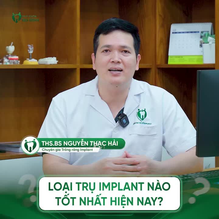 LOẠI TRỤ IMPLANT NÀO TỐT NHẤT HIỆN NAY?