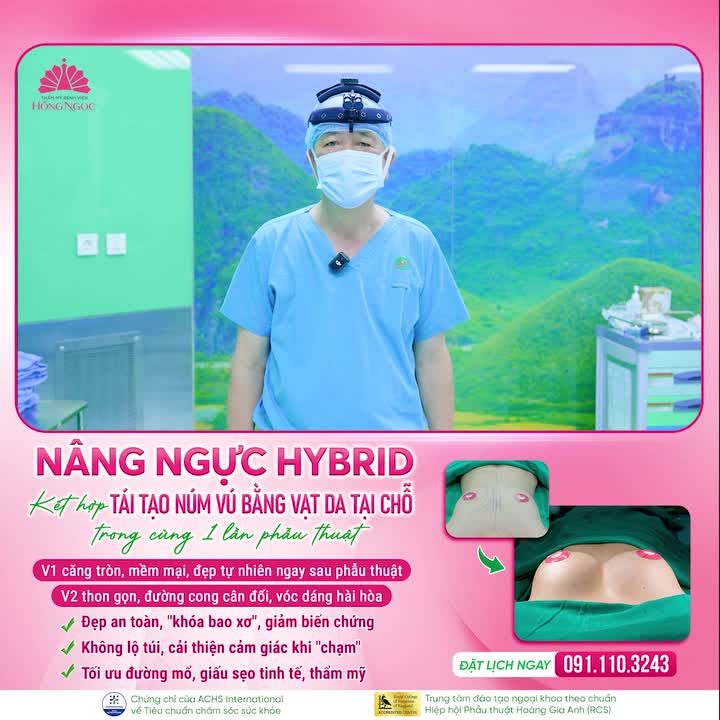 NÂNG NGỰC HYBRID KẾT HỢP TÁI TẠO NÚM VÚ BẰNG VẠT DA TẠI CHỖ