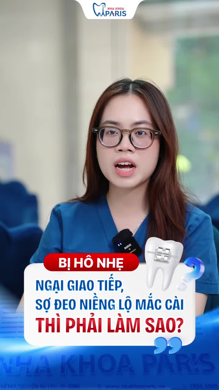 CẦN GIAO TIẾP NHIỀU NHƯNG SỢ NIỀNG RĂNG KÉM DUYÊN? XEM NGAY!