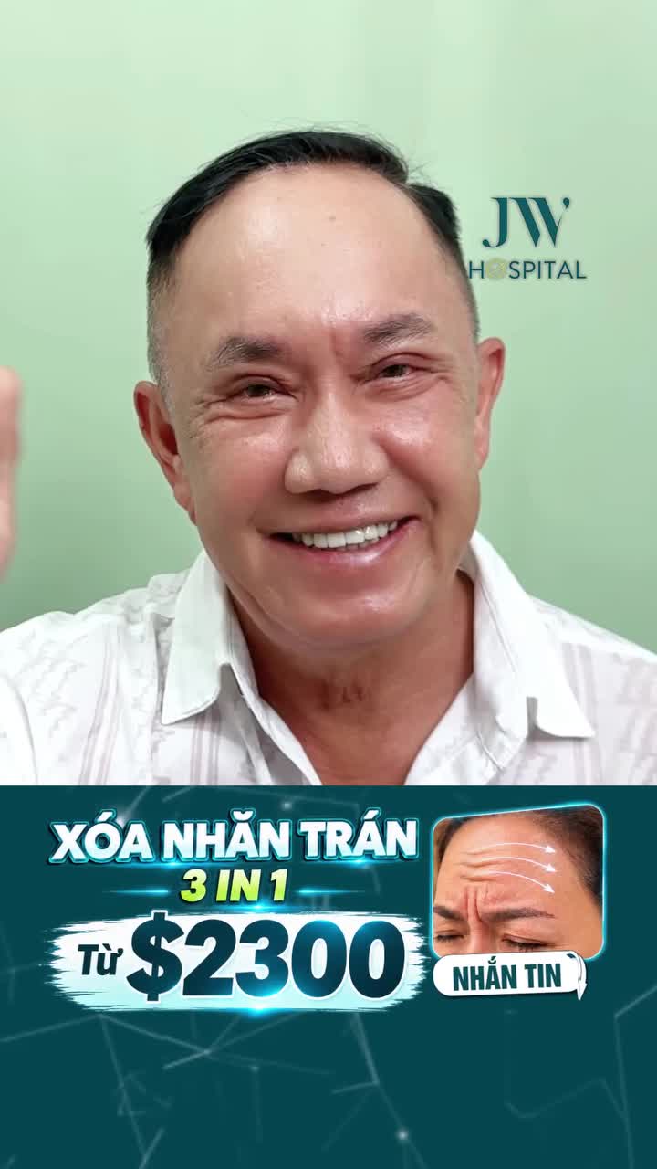 VIỆT KIỀU U70 VỀ JW XÓA NHĂN TRÁN, CAU MÀY SÂU TRẺ 20 TUỔI VỚI CHI PHÍ TIẾT KIỆM 85% Ở MỸ