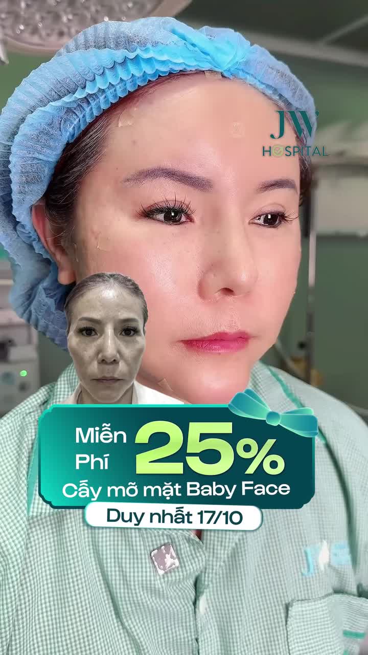 U40-U60 MẶT HÓP, MÁ HÕM SÂU, GIÀ TRƯỚC TUỔI?  CẤY MỠ TỰ THÂN MẶT BABY TRÒN ĐẦY PHÚC HẬU TRẺ 20 TUỔI TẠI JW