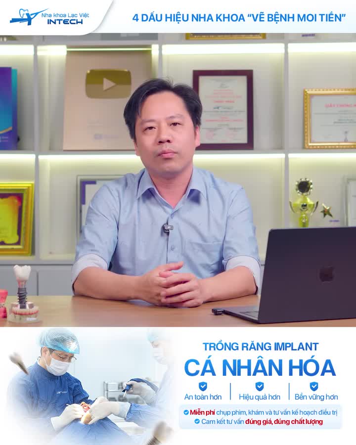 CẢNH GIÁC VỚI 4 DẤU HIỆU NHA KHOA "VẼ BỆNH, MOI TIỀN"