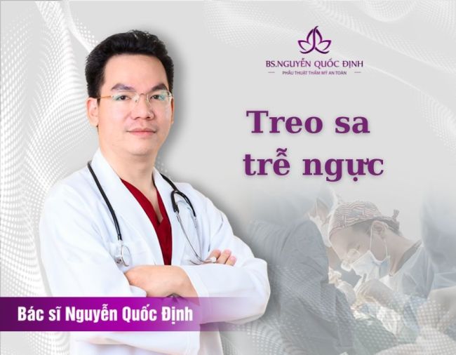Treo sa trễ ngực - Bác sĩ Nguyễn Quốc Định