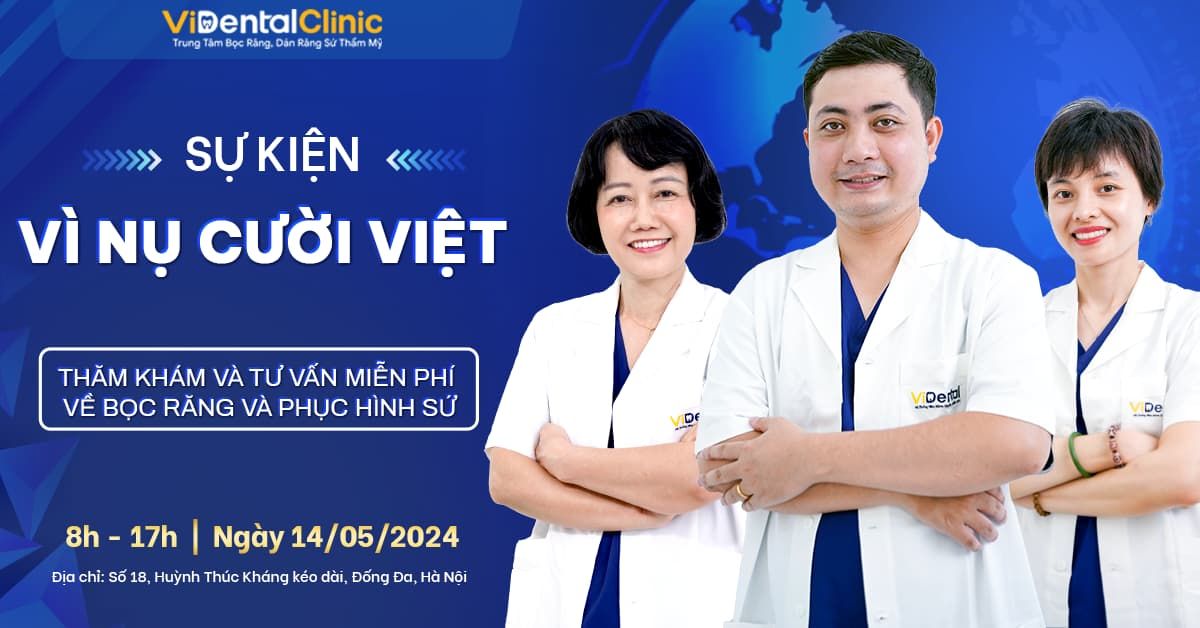 ViDental Clinic Thăm Khám Và Tư Vấn Miễn Phí Về Bọc Răng, Phục Hình Răng Sứ