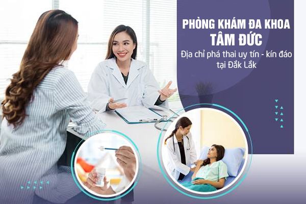 Phòng khám phá thai uy tín, kín đáo ở Đắk Lắk - Phòng Khám Đa Khoa Tâm Đức Đắk Lắk