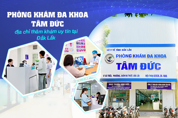 Phòng Khám Đa Khoa Tâm Đức Đắk Lắk