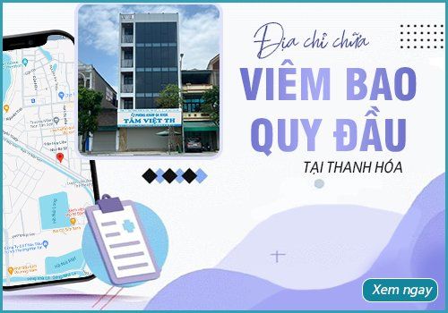 Địa chỉ chữa viêm bao quy đầu hiệu quả tại Thanh Hóa