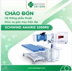MẮT SÀI GÒN CHÀO ĐÓN HỆ THỐNG PHẪU THUẬT KHÚC XẠ LASER EXCIMER SCHWIND AMARIS 1050RS HIỆN ĐẠI NHẤT THỊ TRƯỜNG️