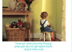 NGƯNG MẮNG NHIẾC, ĐÁNH ĐÒN, HÃY CÂN NHẮC LỰA CHỌN "TIME OUT"