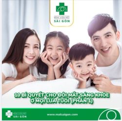 BÁC SĨ NHÃN KHOA BẬT MÍ 10 BÍ QUYẾT CHO ĐÔI MẮT SÁNG KHOẺ CẢ NĂM (phần 1)
