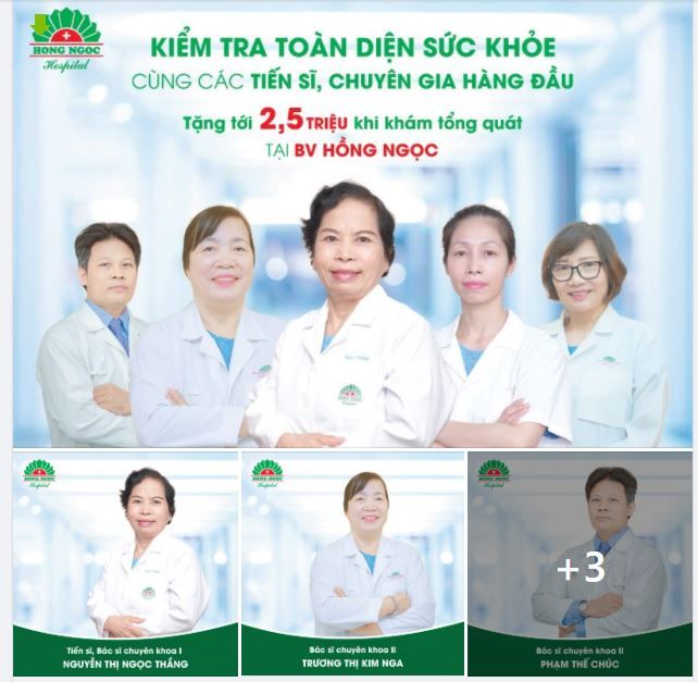 CHĂM SÓC SỨC KHỎE CÙNG ĐỘI NGŨ TIẾN SĨ, CHUYÊN GIA ĐẦU NGÀNH TẠI BV HỒNG NGỌC