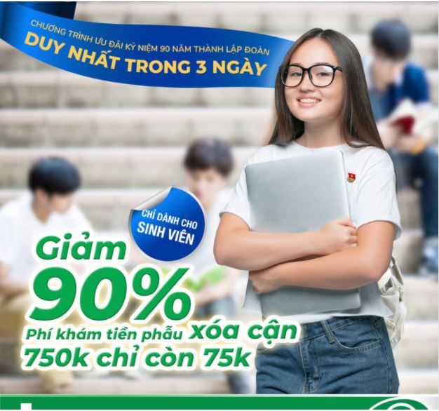SINH VIÊN, ĐOÀN VIÊN CHÚ Ý: Ở ĐÂY GIẢM 90% PHÍ KHÁM!