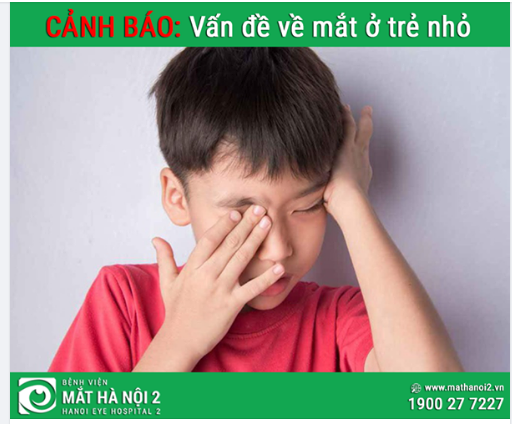 7 DẤU HIỆU CẢNH BÁO TRẺ CÓ VẤN ĐỀ VỀ MẮT