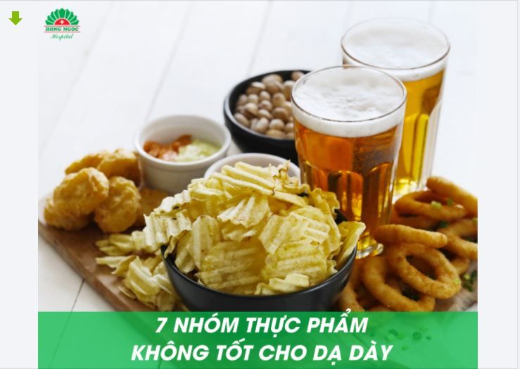 7 NHÓM THỰC PHẨM DẠ DÀY "KHÔNG ƯA"