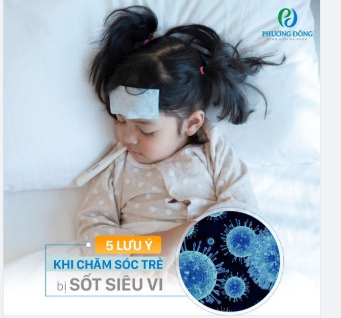 5 LƯU Ý KHI CHĂM SÓC TRẺ BỊ SỐT SIÊU VI