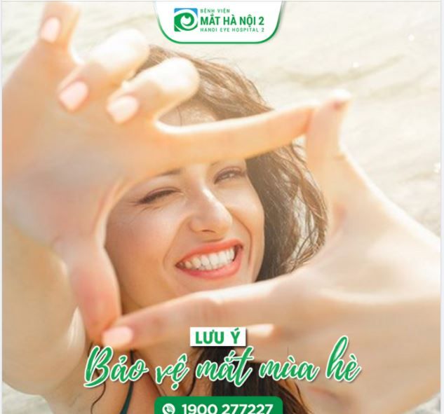Lưu ý: BẢO VỆ MẮT MÙA HÈ