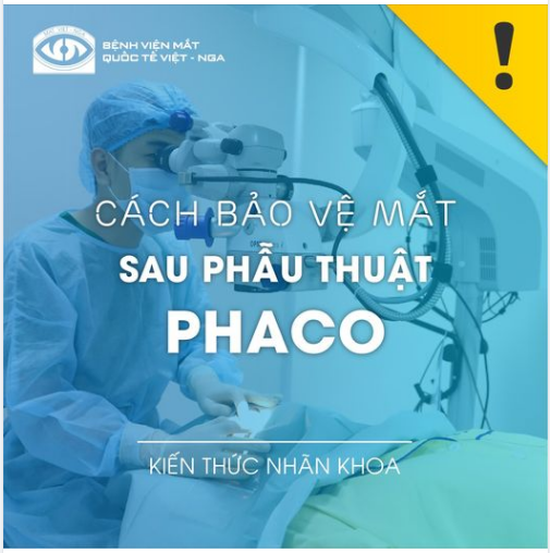 CÁCH BẢO VỆ MẮT SAU PHẪU THUẬT PHACO