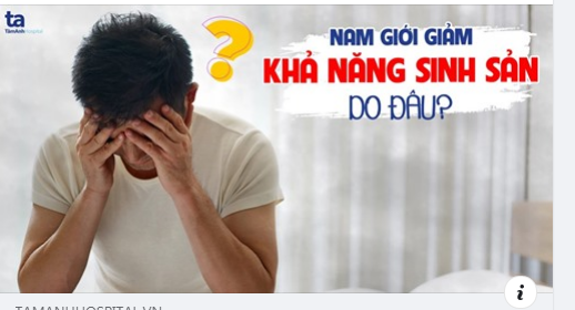 “CHỈ ĐIỂM” NGUYÊN NHÂN KHIẾN NAM GIỚI GIẢM KHẢ NĂNG SINH SẢN