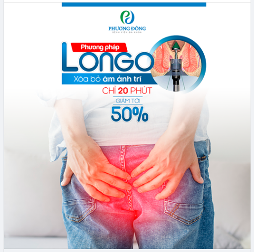 Chữa Trĩ khỏi phải lo nghĩ với phương pháp Longo ưu việt