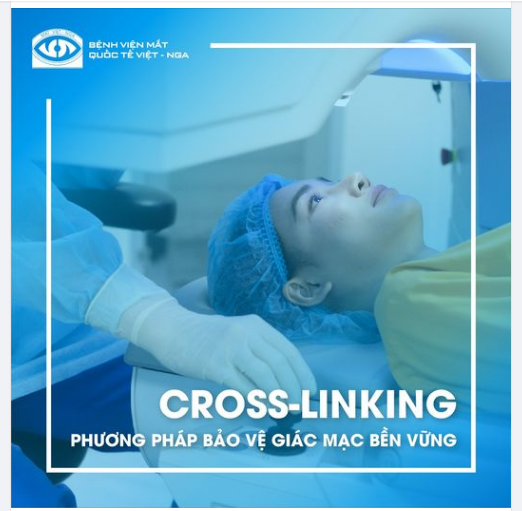 CROSS-LINKING: PHƯƠNG PHÁP BẢO VỆ GIÁC MẠC BỀN VỮNG