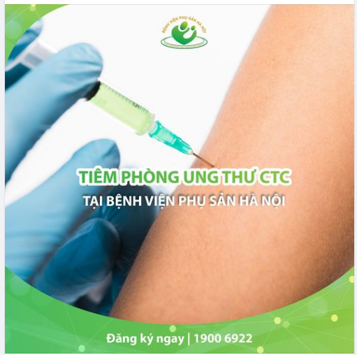 Đăng ký tiêm phòng ung thư cổ tử cung tại Bệnh viện Phụ Sản Hà Nội