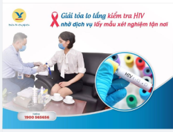 DỊCH VỤ LẤY MẪU XÉT NGHIỆM TẬN NƠI - XÓA BỎ "E NGẠI" ĐI KIỂM TRA HIV