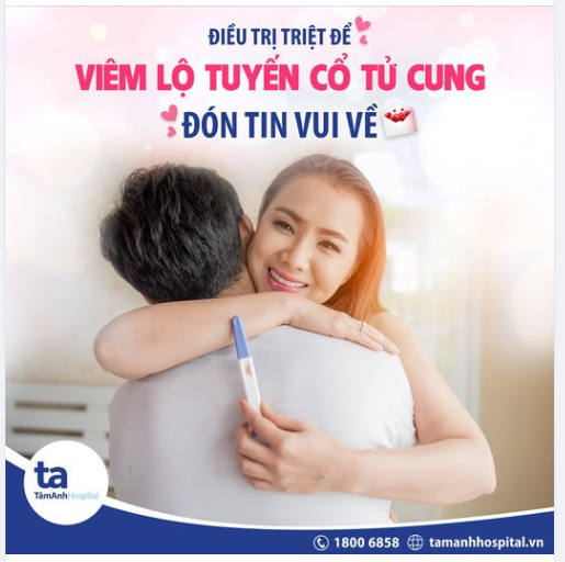 ĐIỀU TRỊ DỨT ĐIỂM VIÊM LỘ TUYẾN CỔ TỬ CUNG “THỦ PHẠM GIẤU MẶT” KHIẾN CHỊ EM PHỤ NỮ KHÓ MANG THAI.